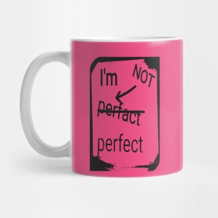 I'm Not Perfect Mug